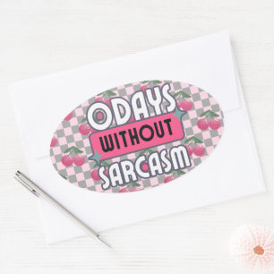 Sticker Ovale Maman drôle 0 jours sans sarcasme