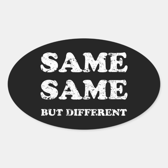 STICKER OVALE MÊME MAIS DIFFÉRENT (Devant)