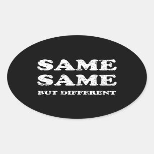 STICKER OVALE MÊME MAIS DIFFÉRENT