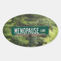 Ménopause - Femmes matures - Femme - Humour Oval S