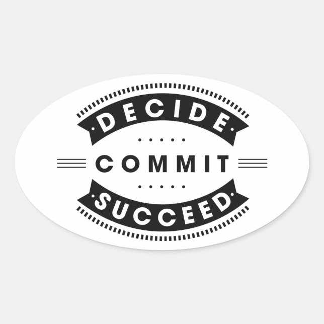Sticker Ovale Mots Inspirationnels Décider Commit Succès (Devant)