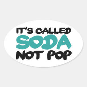 Sticker Ovale On l'appelle soda pas pop