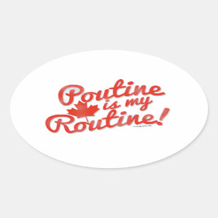 Sticker Ovale Poutine est mon Slogan de routine