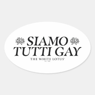 Sticker Ovale Siamo Tutti Gay - Le Lotus Blanc