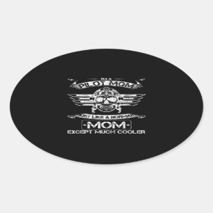 Sticker Ovale Une Mère De Pilote D'Avion Comme Une Mère Normal