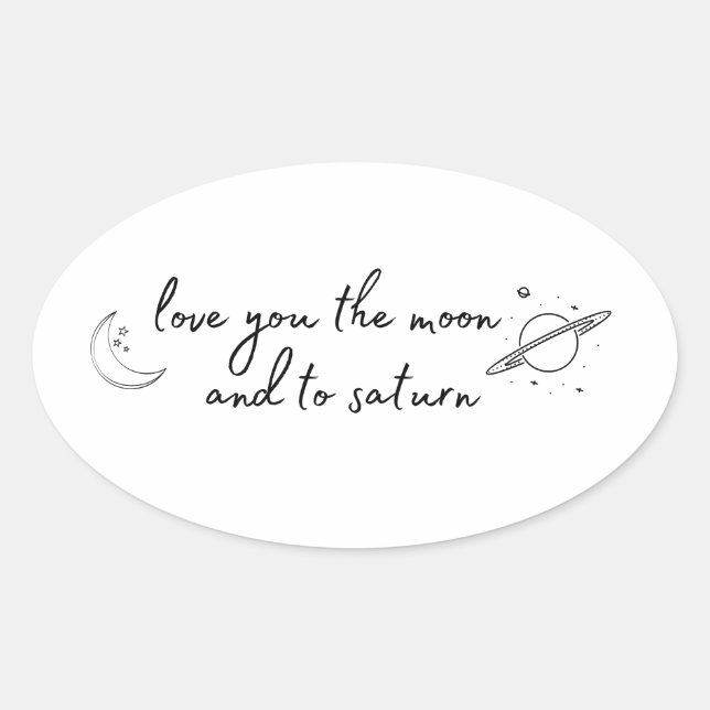 Sticker Ovale vous aimez à la lune et à satn (Devant)
