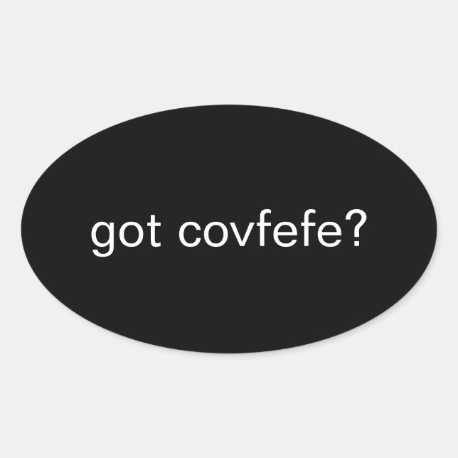 Sticker Ovale vous avez du café ? #covfefe Trump Texte Président (Devant)