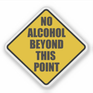 Sticker Panneau Sans Alcool Au-Delà De Ce Point