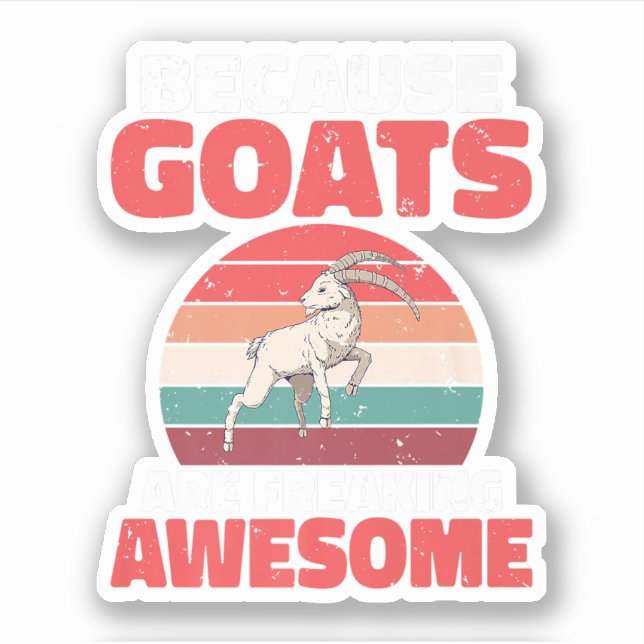 Sticker Parce Que Les Chèvres Fraîchent Des Chèvres Amateu (Devant)