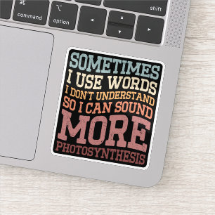 Sticker Parfois j'utilise des mots que je ne comprends pas