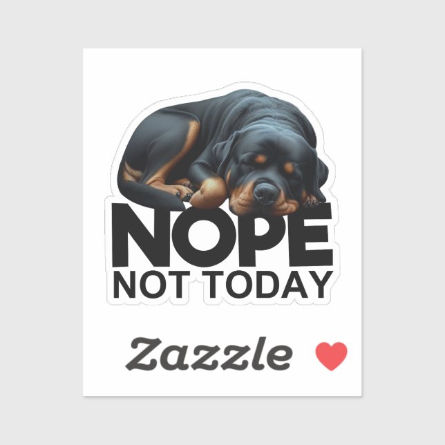 Sticker Pas aujourd'hui Rottweiler (Feuille)