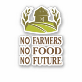 Sticker pas d'agriculteurs pas de nourriture pas d'avenir