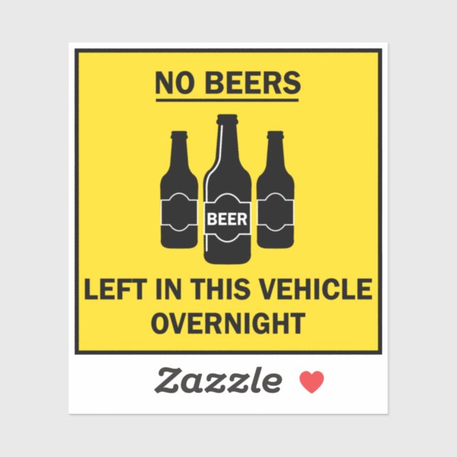 Sticker Pas de bières laissées dans le véhicule nuit Drôle (Feuille)