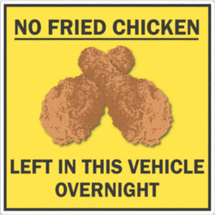 Sticker Pas de poulet frit laissé dans le véhicule nuit dr