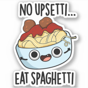 Sticker Pas Upsetti Manger Spaghetti Drôle Pun De Nourritu