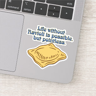 Sticker Pâtes Humour La vie sans Ravioli est possible