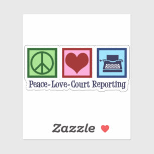 Sticker Peace Love Court Reporting