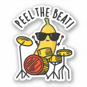 Sticker Peel The Beat Funny Banana Drummer Pun
