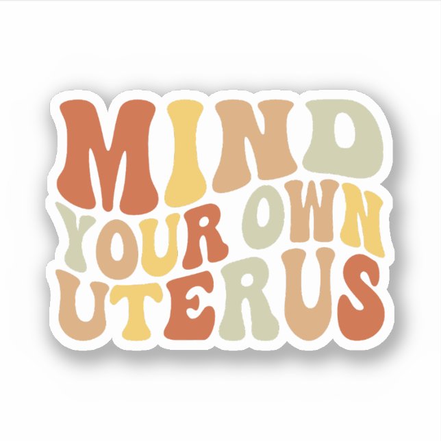 Sticker Pensez à votre propre utérus, droits des femmes, R (Devant)