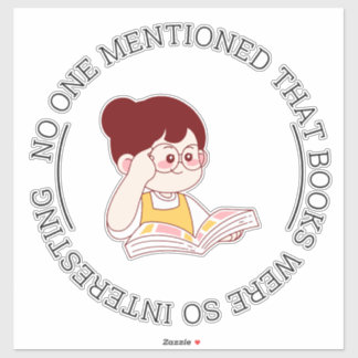 STICKER "PERSONNE N'A DIT QUE LES LIVRES ÉTAIENT SI INTÉRE