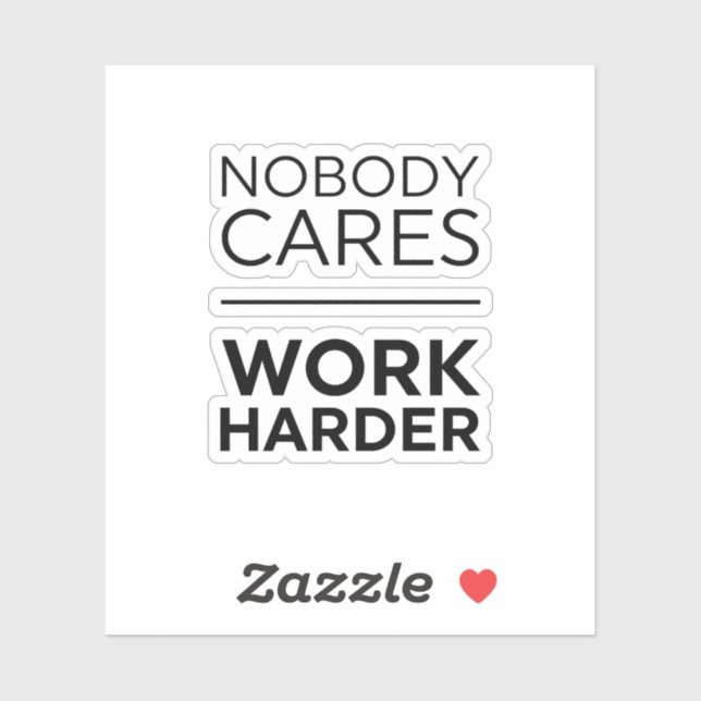 Sticker Personne Ne Se Soucie De Travailler Plus Dur (Feuille)