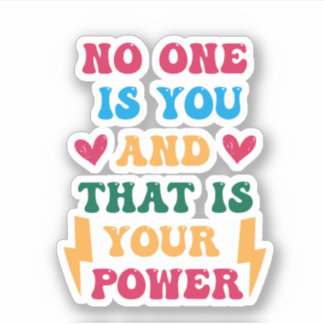 Sticker Personne n'est vous et c'est votre superpuissance