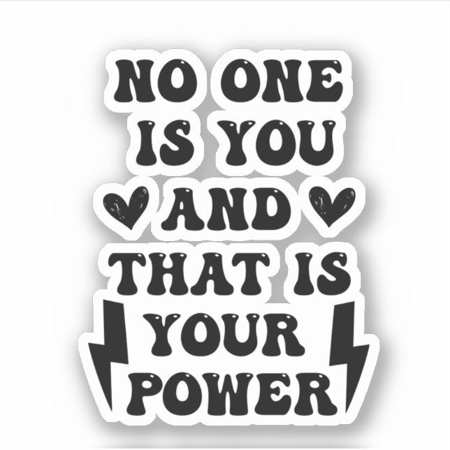 Sticker Personne n'est vous et c'est votre superpuissance (Devant)