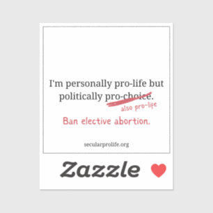 Sticker personnellement pro-vie politiquement pro-vie