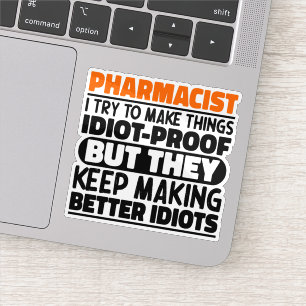 Sticker Pharmacien Je Essaie de Rendre les Choses Drôles C