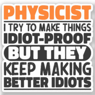 Sticker Physicien J'Essaie De Faire Des Choses Drôle De Di