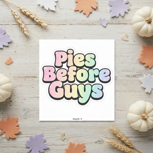 Sticker "Pies Before Guys" Retro Bubble Letter ("Pies Before Guys" Retro Bubble Letter Sticker)