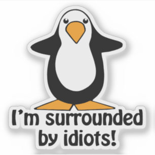 Sticker Pingouin entouré d'idiots Funny Contour Cut