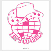 Pink Disco Cowgirl Let's Go Girls