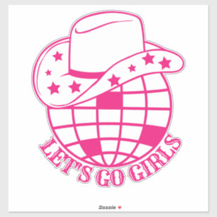 Sticker Pink Disco Cowgirl Let's Go Girls