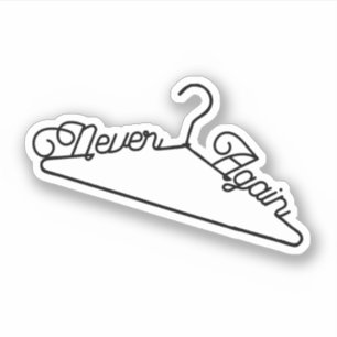 Sticker Plus jamais Hanger Roe c. Wade Pro-Choice