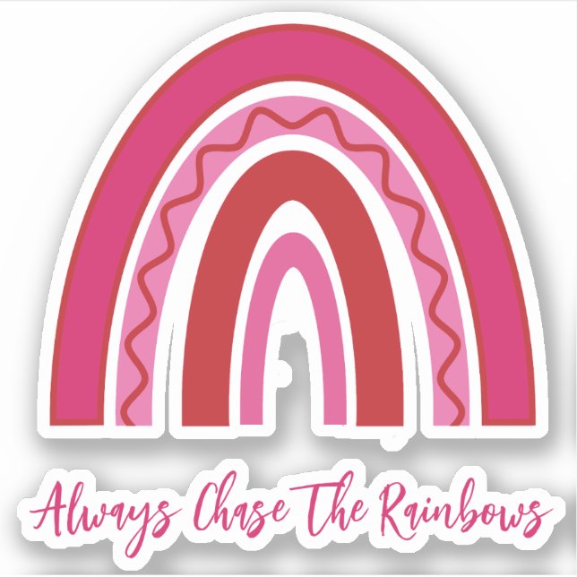 Sticker Plutôt Rose "Toujours Chasser Les Arcs-En-Ciel" Vi (Devant)