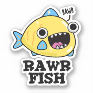 Sticker Poisson Rawr Funny Animal Pun