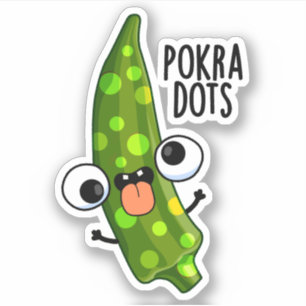 Sticker Pokra Dots Funny Okra Pun