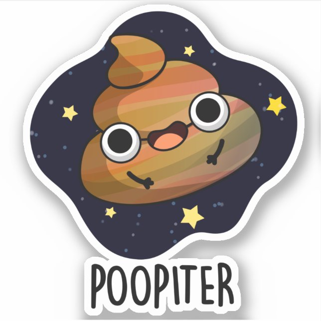 Sticker Poopiter Funny Planet Jupiter Pun (Devant)