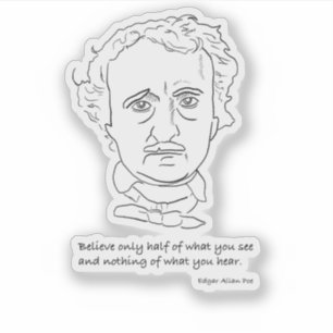Sticker Portrait d'Edgar Allan Poe avec citation Believe