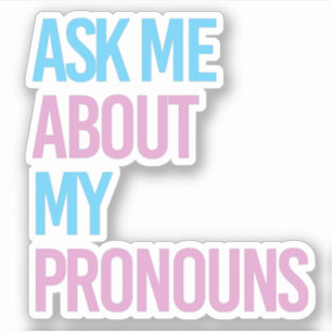 Sticker Posez-moi des questions sur mes pronoms