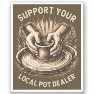 Sticker Poterie Drôle Soutenez Votre Artiste Vendeur de Po