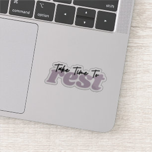 Sticker Prenez le temps de vous reposer sur la citation in