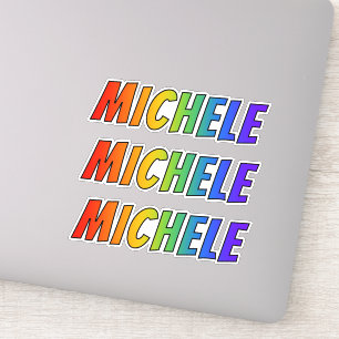 Sticker Prénom "MICHELE" avec la coloration d'arc-en-ciel