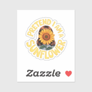 Sticker Prétendre que je suis un tournesol mignon et drôle