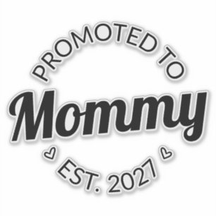Sticker Promue Maman dès 2027 Annonce de Nouvelle Maman I