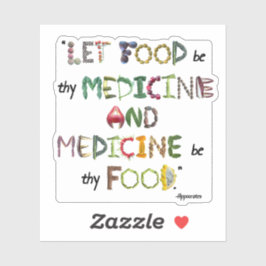 Sticker Que la nourriture soit ta médecine et la médecine 