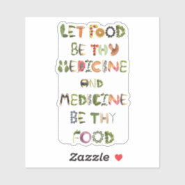 Sticker Que la nourriture soit ta médecine et la médecine 