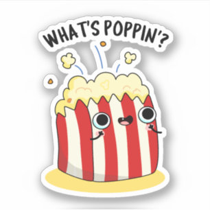 Sticker Quel est Poppin Funny Popcorn Pun
