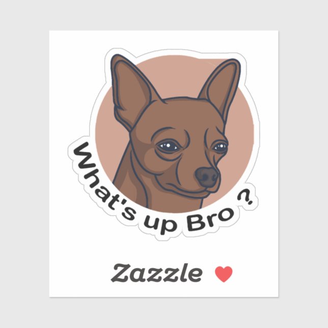 Sticker Quoi de neuf Bro Chihuahua, Drôle Citation Chien (Feuille)